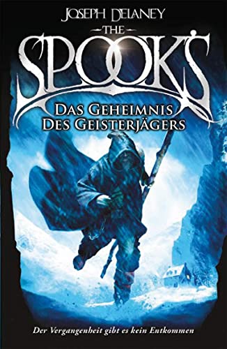 The Spook's 3: Spook. Band 3: Das Geheimnis des Geisterjägers. Neuauflage der erfolgreichen Spook-Jugendbuchreihe. Dark Fantasy ab 12. (Spook: Der Geisterjäger)